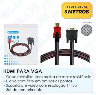 CABO ( VGA ), PARA ( HDMI ), ( 3M ). ( IT-BLUE )